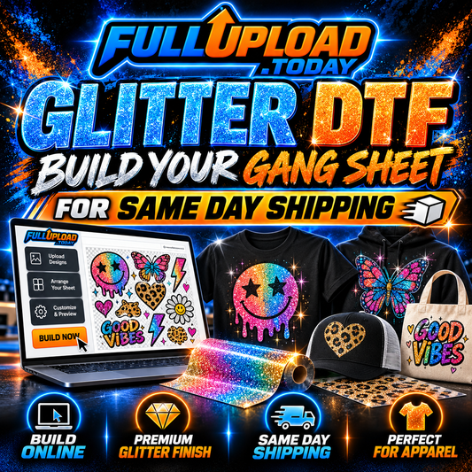 GLITTER DTF - BUILD YOUR GANG SHEET For Same Day Shipping