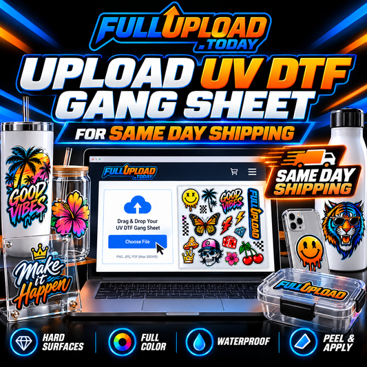 Upload UV DTF Gang Sheet For Same Day Shipping